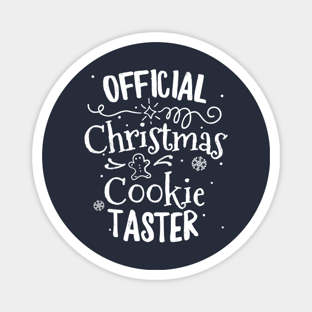 Official Christmas Cookie Taster T-Shirt Merry Xmas Family Magnet by 14thFloorApparel